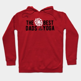 The best dads do yoga (white) Hoodie